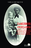 Caminhos cruzados: famílias e estratégias escravas na fronteira oeste do Rio Grande de São Pedro (1750-1835)
