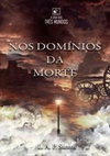 Nos Domínios da Morte (A Saga dos Três Mundos #2)