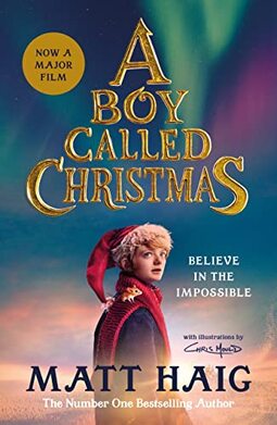 A Boy Called Christmas: Matt Haig