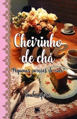 Cheirinho de chá: pequenas porções de vida