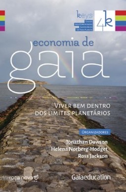 Economia de gaia: viver bem dentro dos limites planetários