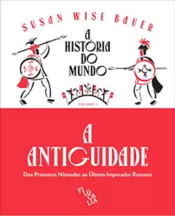 A Historia do Mundo - a Antiguidade - dos Primeiros Nômades Ao Ultimo Imperador Romano