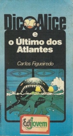 Dico e Alice e o Último dos Atlantes (Dico e Alice #01)