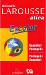 Dicionário Espanhol-Português/Português-Espanhol Larousse-Ática Escola