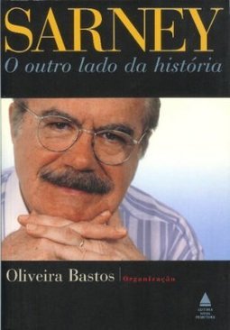 Sarney: o Outro Lado da História