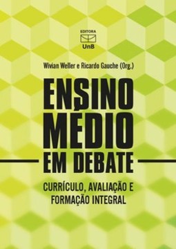 Ensino médio em debate: currículo, avaliação e formação integral