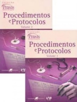 Procedimentos e Protocolos (Coleção Práxis de Enfermagem #Volume 01)