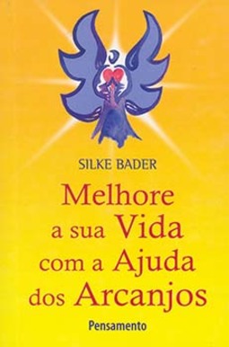 Melhore a sua vida com a ajuda dos arcanjos