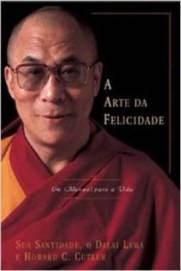 A arte da felicidade: Um manual para a vida