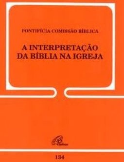 A Interpretação da Bíblia na Igreja.