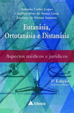 Eutanásia, ortotanásia e distanásia: aspectos médicos e jurídicos
