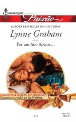Por Um Ano Apenas... & Casamento Secreto (Harlequin Paixão #410)