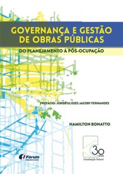 Governança e gestão de obras públicas: do planejamento à pós-ocupação
