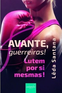 Avante, guerreiras! Lutem por si mesmas!