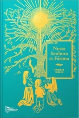 Nossa Senhora de Fátima (Minha Biblioteca Católica #2)