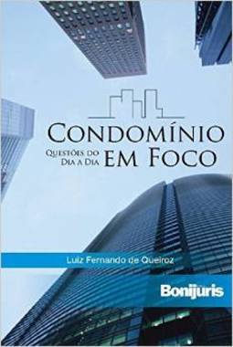 CONDOMINIO EM FOCO - QUESTOES DO DIA A DIA