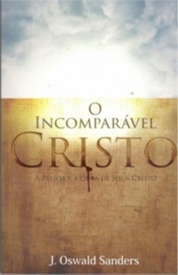 O Incomparável Cristo