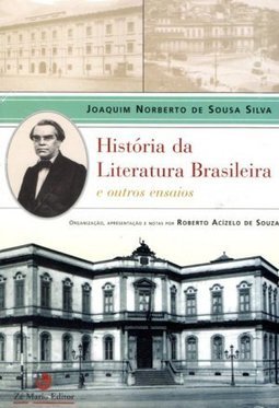 História da Literatura Brasileira: e Outros Ensaios