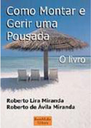 Como Montar e Gerir uma Pousada: o Livro