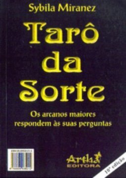 Tarô da Sorte: os Arcanos Maiores Respondem às Suas Perguntas