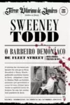 Sweeney Todd, o Barbeiro Demoníaco de Fleet Street