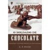 O Soldado de Chocolate