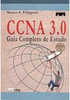 CCNA 3.0: Guia Completo de Estudo