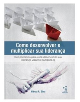 Como Desenvolver e Multiplicar sua Liderança