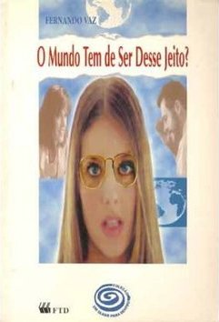 Mundo Tem de Ser Desse Jeito, O?