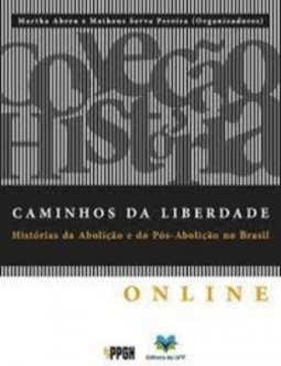 Caminhos da Liberdade (Coleção História)