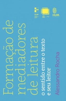 Formação de mediadores de leitura: o sentido entre o texto e seu leitor