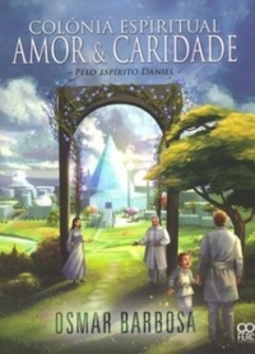Colônia Espiritual Amor e Caridade