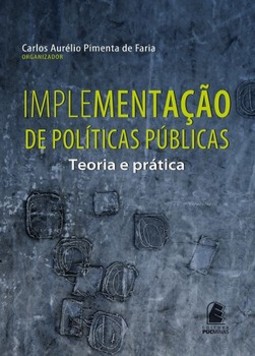 Implementação de políticas públicas: teoria e prática