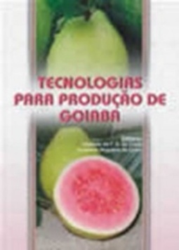 Tecnologias para produção de goiaba.
