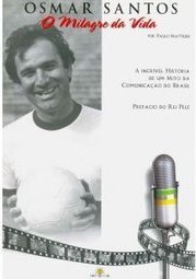 Osmar Santos: o Milagre da Vida