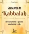 Sementes de Kabbalah: 100 Ensinamentos e Questões para Iluminar a Vida