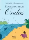 Esperando pelas ondas