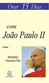 Orar 15 dias com João Paulo II