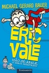 Eric Vale - Não-se-abale, o herói desastrado (Eric Vale)