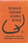 Em torno de O mal-estar na cultura, de Freud