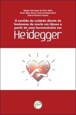 O sentido do cuidado diante do fenômeno da morte em idosos a partir de uma hermenêutica em Heidegger