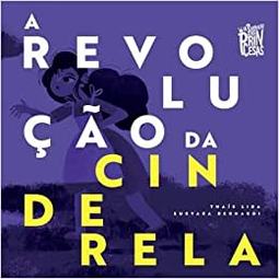 A revolução da Cinderela (A revolução das princesas)