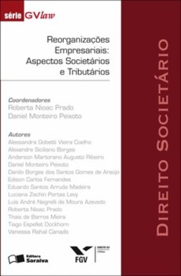 Reorganizações empresariais: aspectos societários e tributários