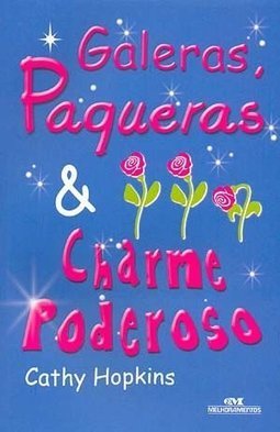Galeras, Paqueras & Charme Poderoso