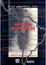No Olho do Furacão: América Latina nos Anos 60/70