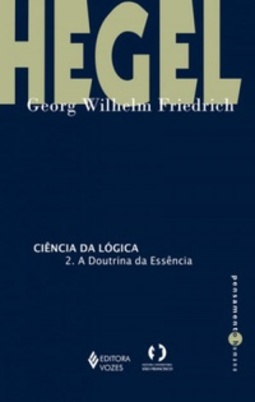 Ciência da Lógica (Coleção Pensamento Humano)