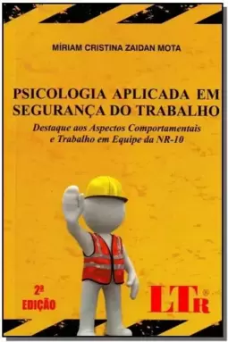 Psicologia Aplicada Em Seguranca Do Trabalho