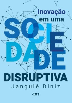 Inovação em uma sociedade disruptiva