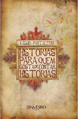 Histórias para quem gosta de contar histórias