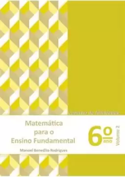 Matemática para o Ensino Fundamental - Caderno de Atividades - 6° Ano - Volume 2
